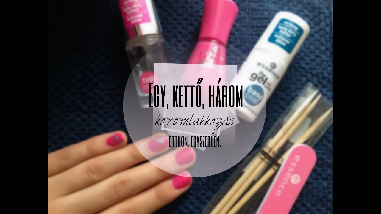 Egy, kettő, három - Körömlakkozás otthon, egyszerűen