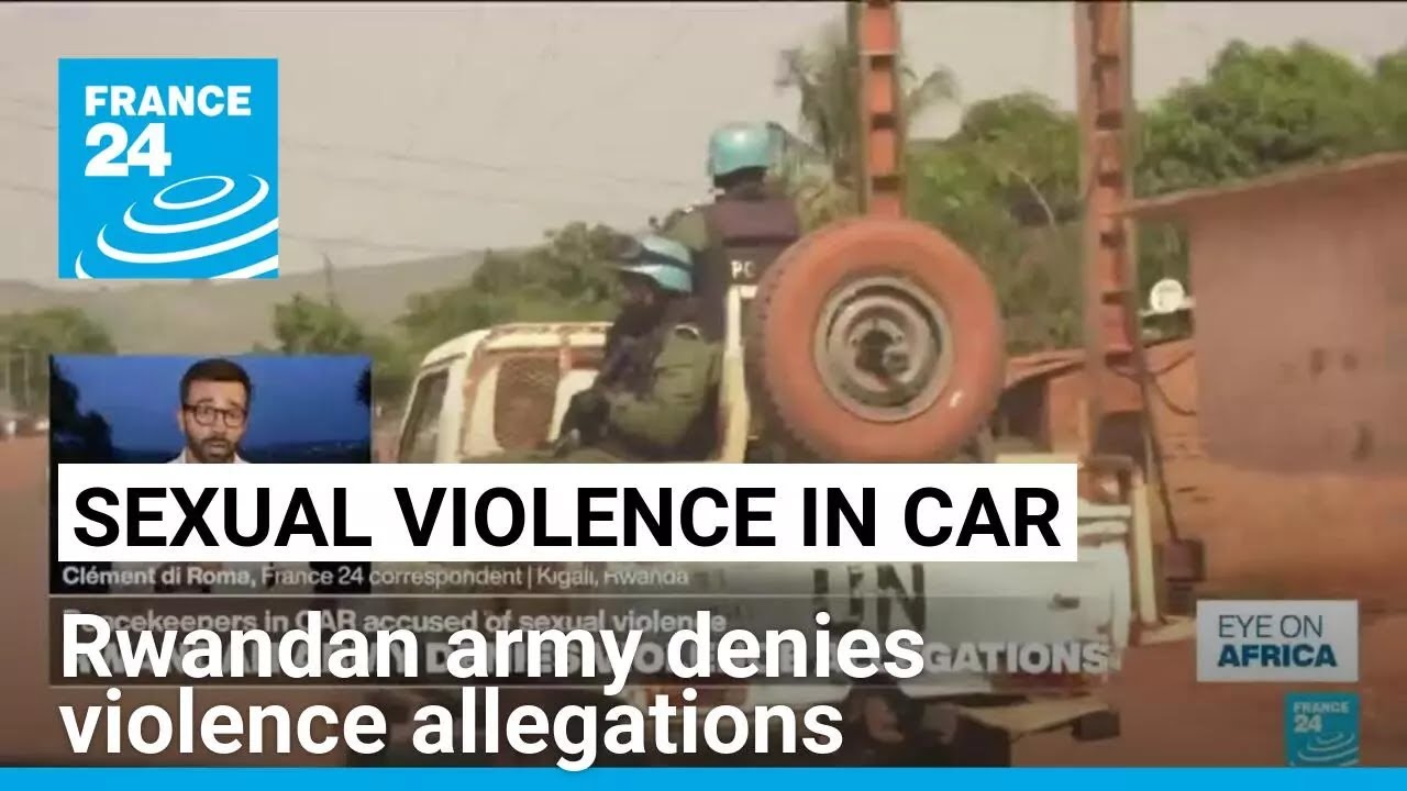 Peacekeepers in Central African Republic accused of sexual violence • FRANCE 24 English