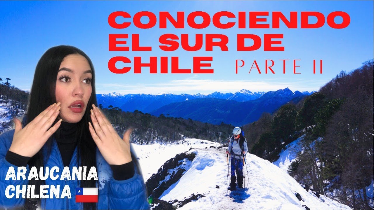 EXTRANJERA conoce el sur de CHILE parte II   SUBI EL VOLCAN SOLLIPULLI Y NO CREERAS LO QUE PASO.