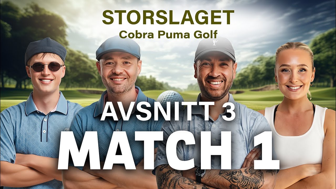 STORSLAGET ft. Cobra Puma Golf | AVSNITT 3 - Match 1 | Joar & Leksell vs Molle & Johanna