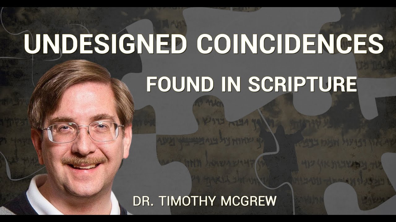 Timothy McGrew: Undesigned Coincidences in Scripture