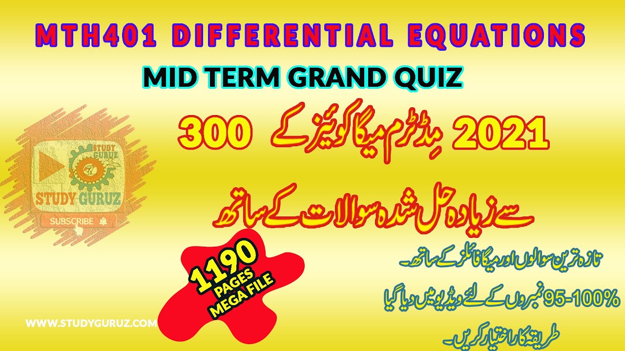 MTH401 DIFFERENTIAL EQUATIONS  VU MID TERM GRAND QUIZ 2021 Study Guruz 1190 Page MEGA File