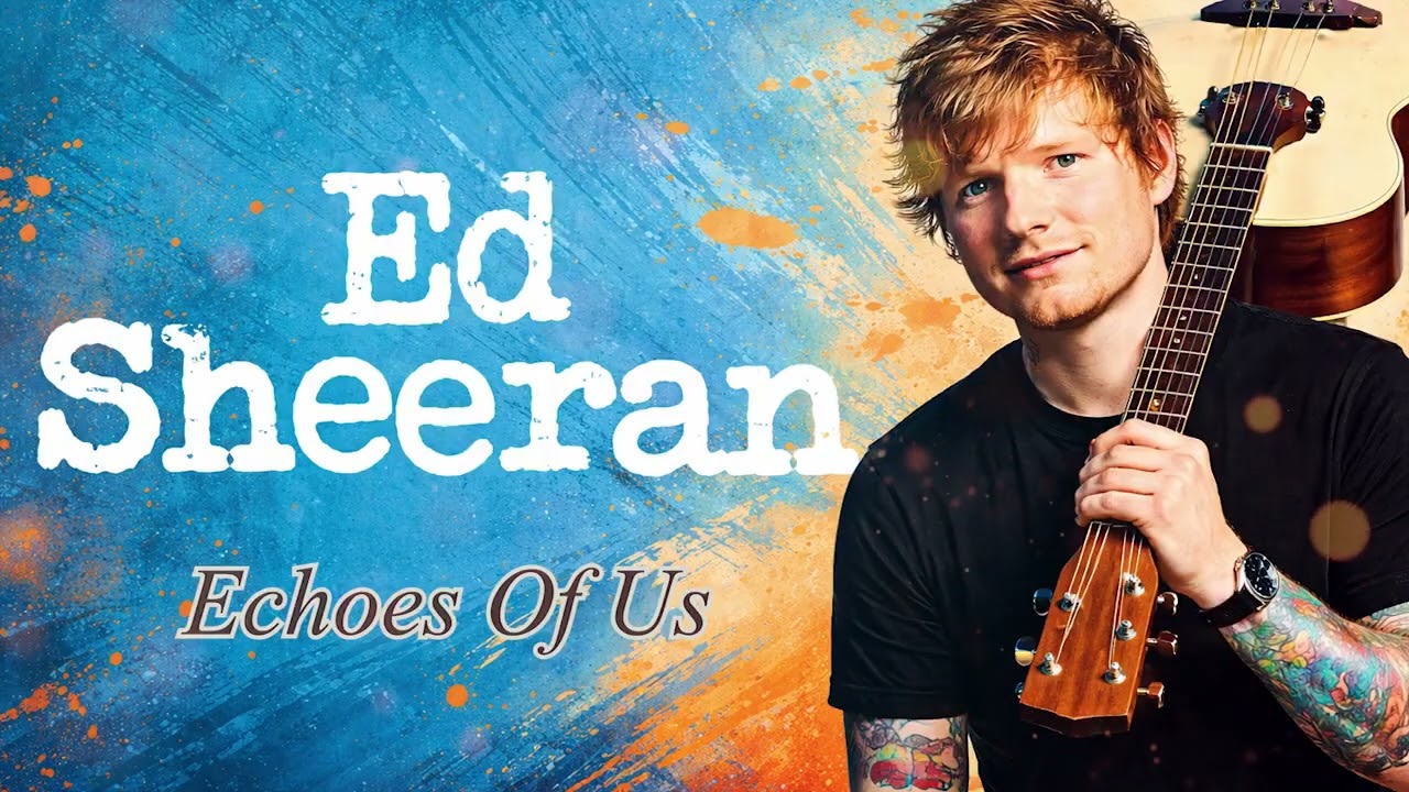 Echoes Of Us - ED Sheeran ( Official Audio ) #edsheeran