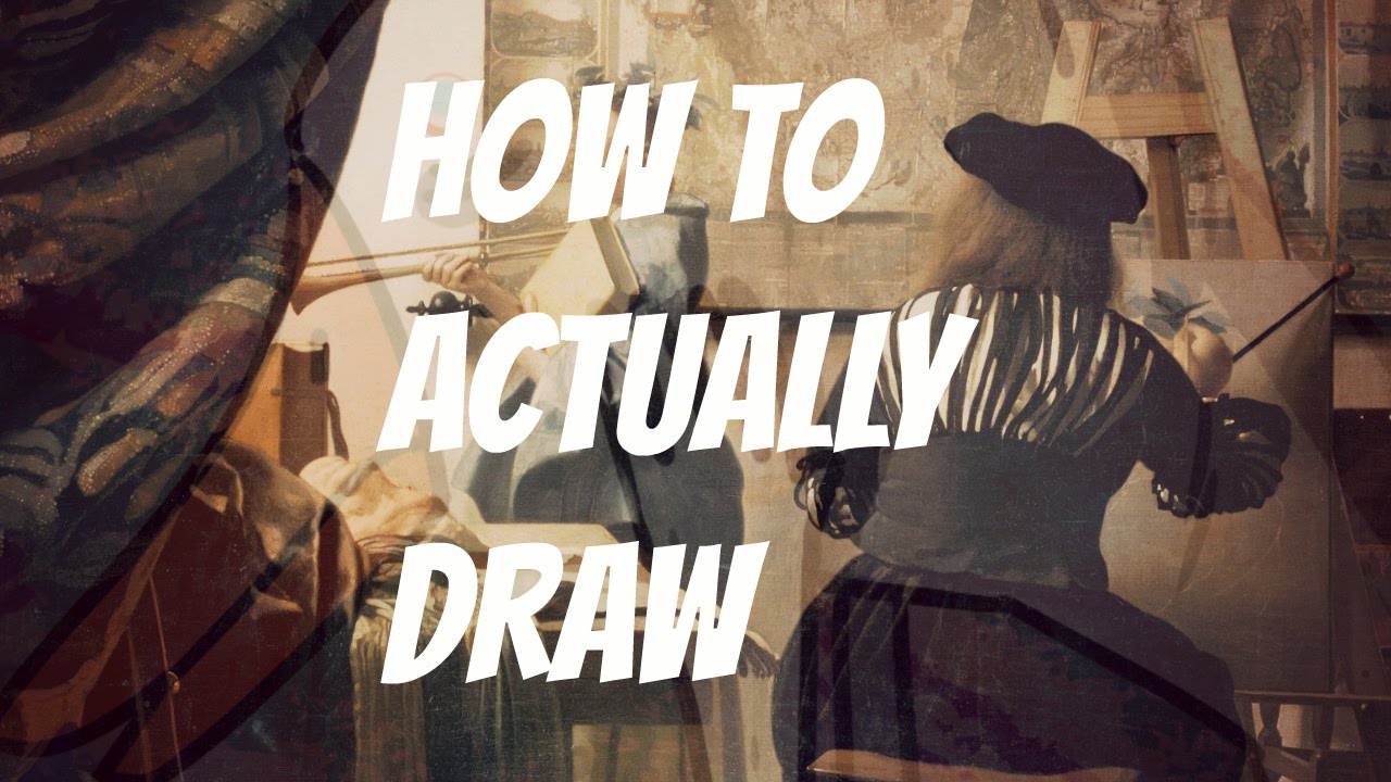How To Actually Draw