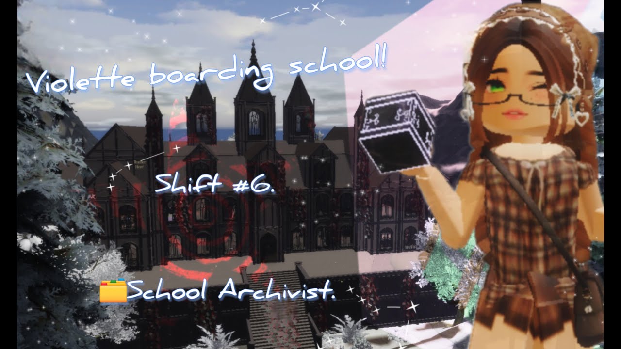 || `~🕯ଓ Violette boarding school! Shift #6. 🗂 School Archivist. New update! {⛏️`~}