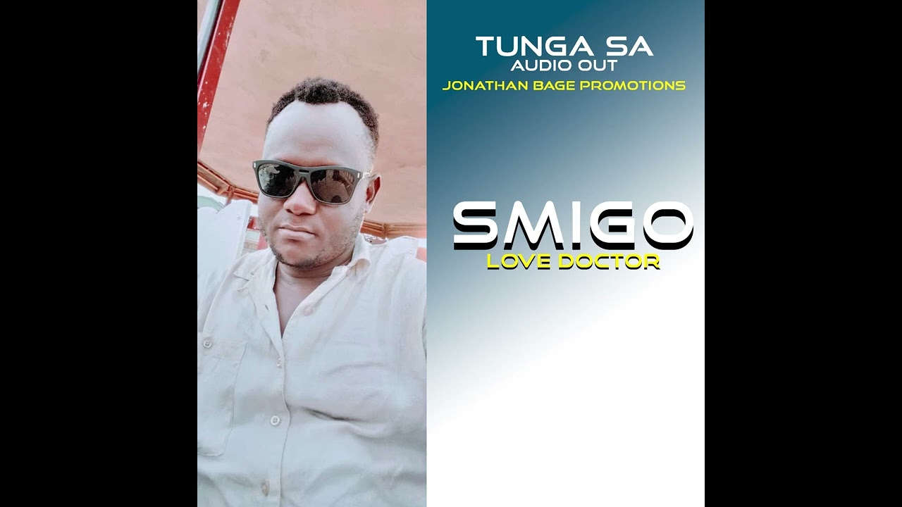 Tunga Sa @SmigoLoveDoctor Official Audio)