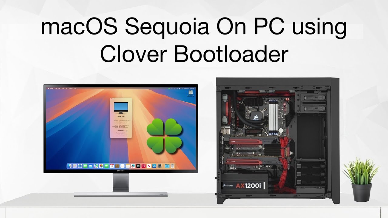 macOS Sequoia on PC using Clover Bootloader | Hackintosh