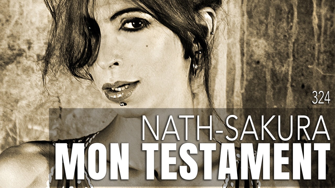 Nath-Sakura : mon testament [