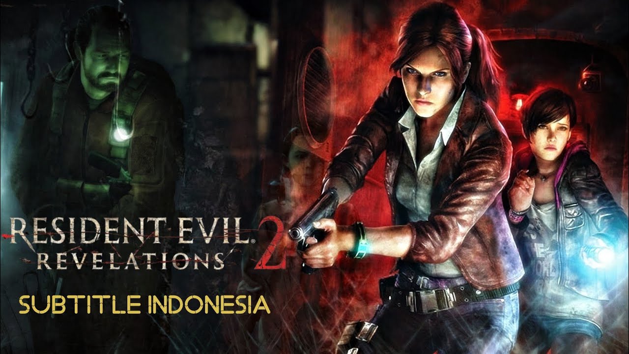 Resident Evil Revelations 2 Subtitle Indonesia