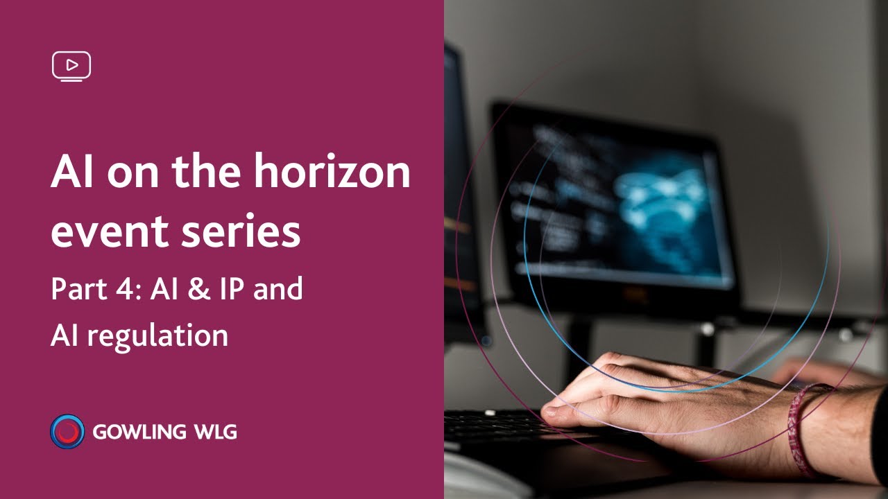 AI on the horizon event series | Part 4: AI & IP and AI regulation