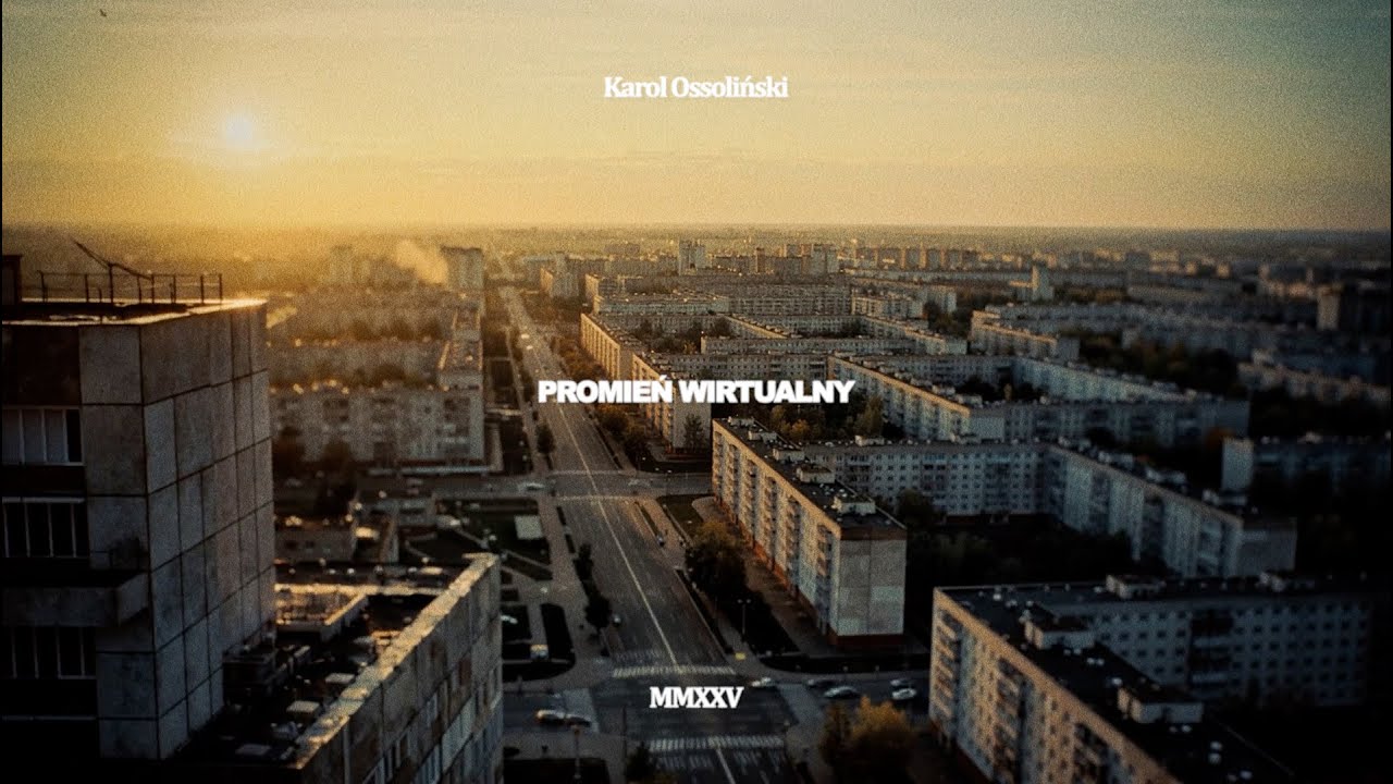 Karol Ossoliński - Promień wirtualny (Official Music Video)