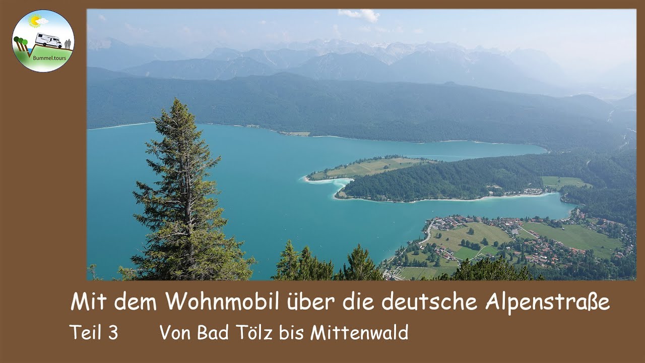 Mit dem Wohnmobil über die deutsche Alpenstraße - von Bad Tölz bis Mittenwald