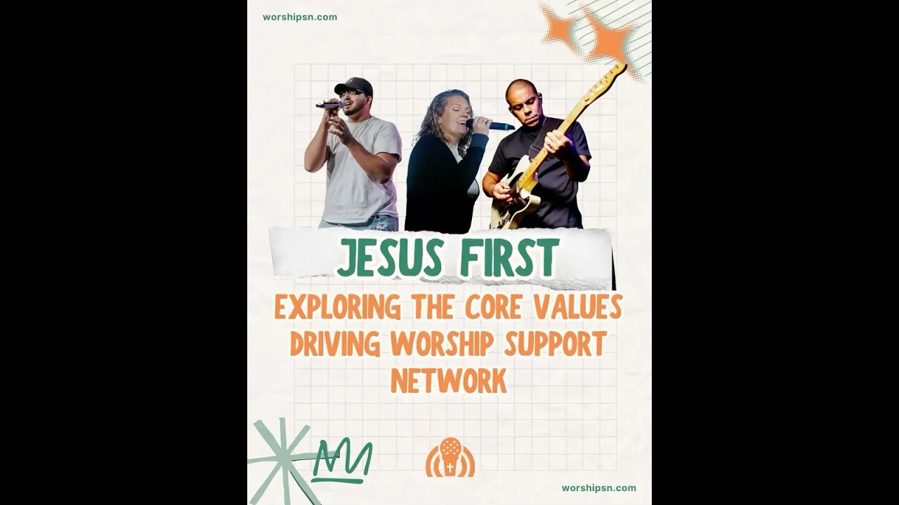 ✝️ Jesus First: The Core Values Driving Worship Support Network 🙌📖