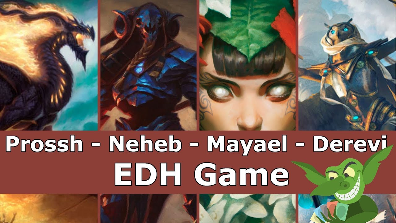 Prossh vs Neheb vs Mayael vs Derevi EDH / CMDR game play for Magic: The Gathering