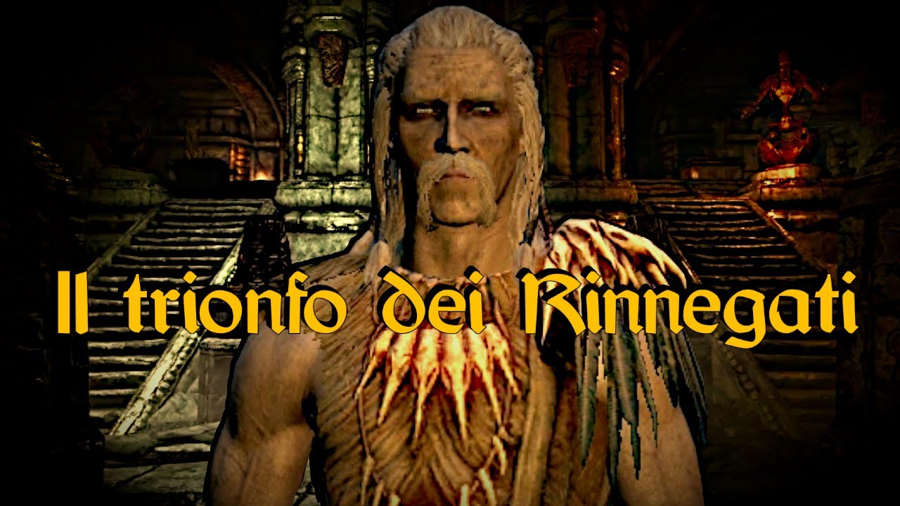 SKYRIM - Il trionfo dei Rinnegati