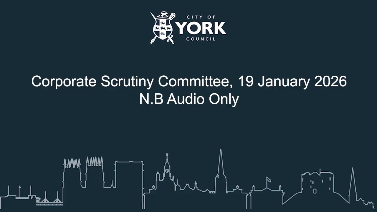 Corporate Scrutiny Committee, 19 January 2026 (N.B. Audio only)