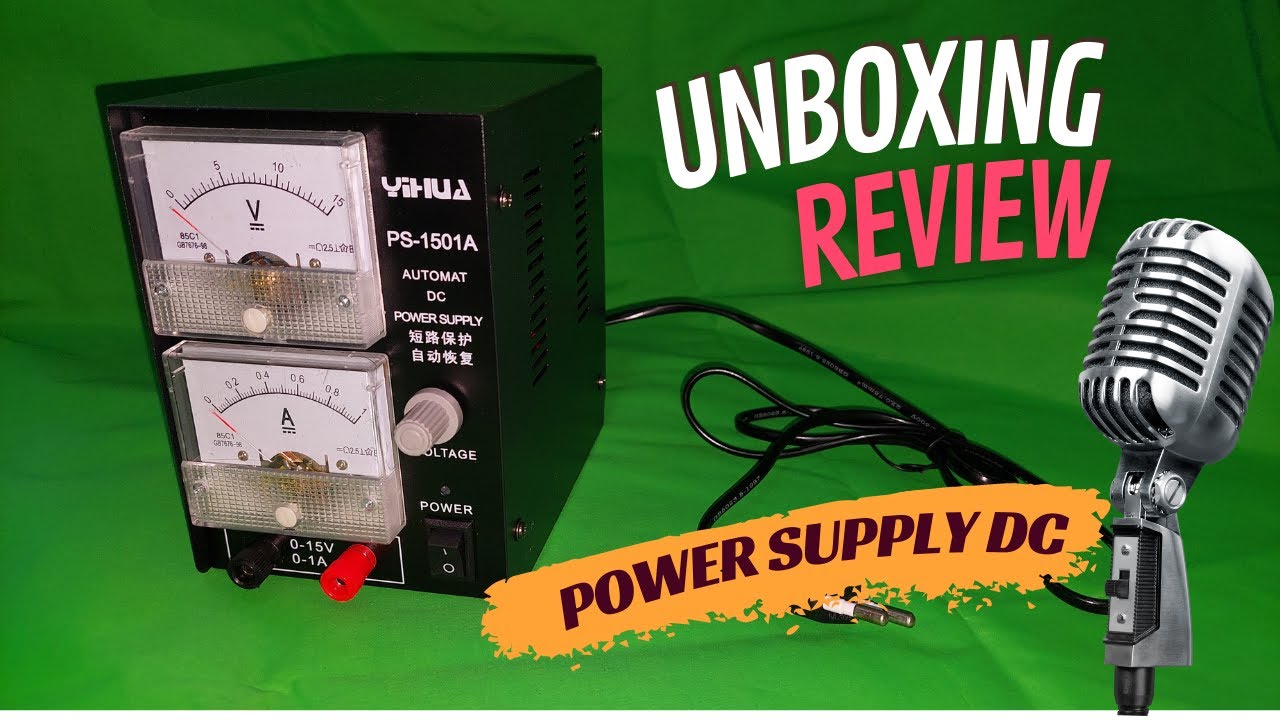 UNBOXING REVIEW POWER SUPPLY DC YIHUA PS-1501A