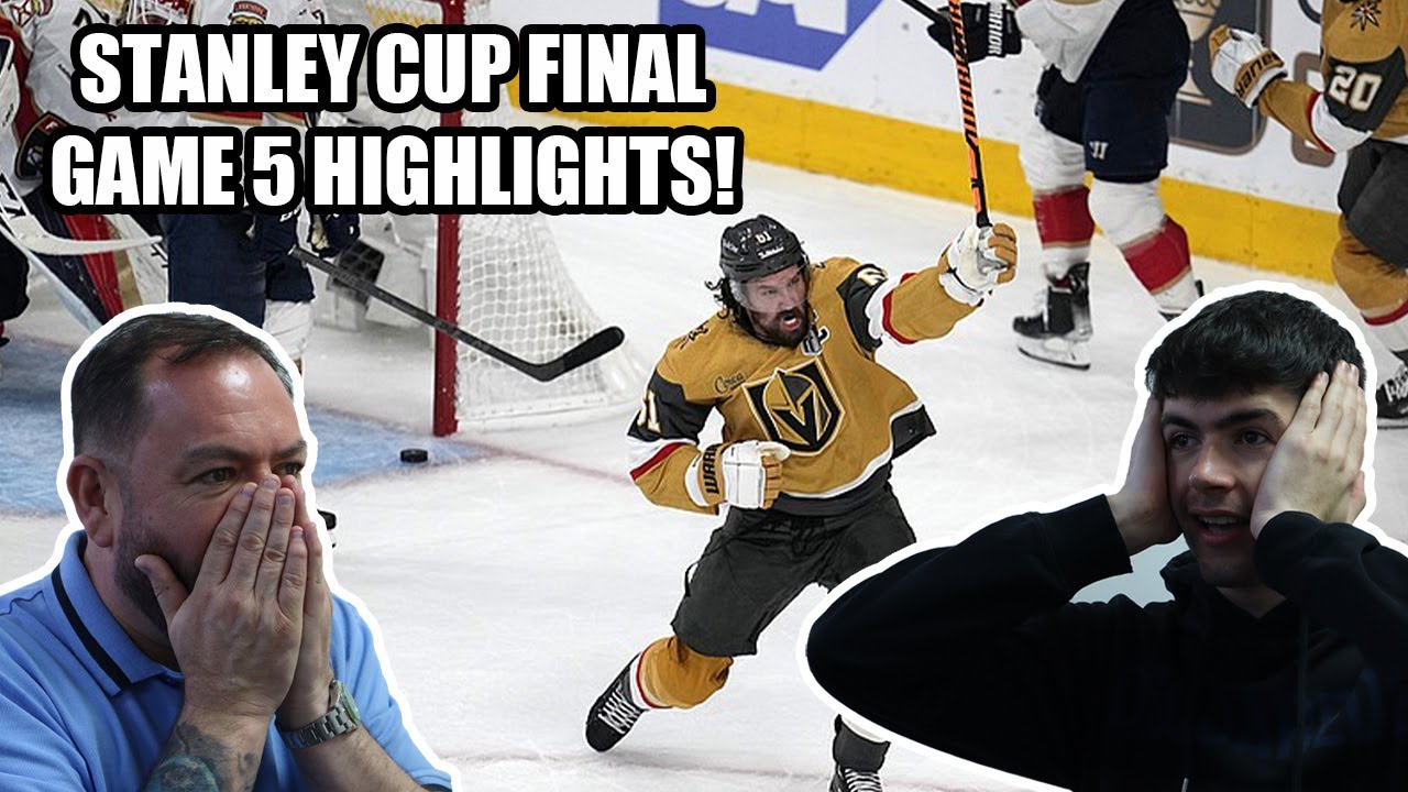 BRITISH FATHER AND SON REACTS! STANLEY CUP FINAL GAME 5 HIGHLIGHTS!