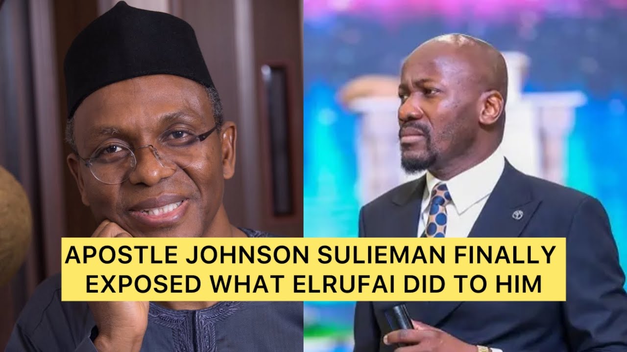 Apostle Johnson Suleman Finally Exposed What El-Rufai Did to Him