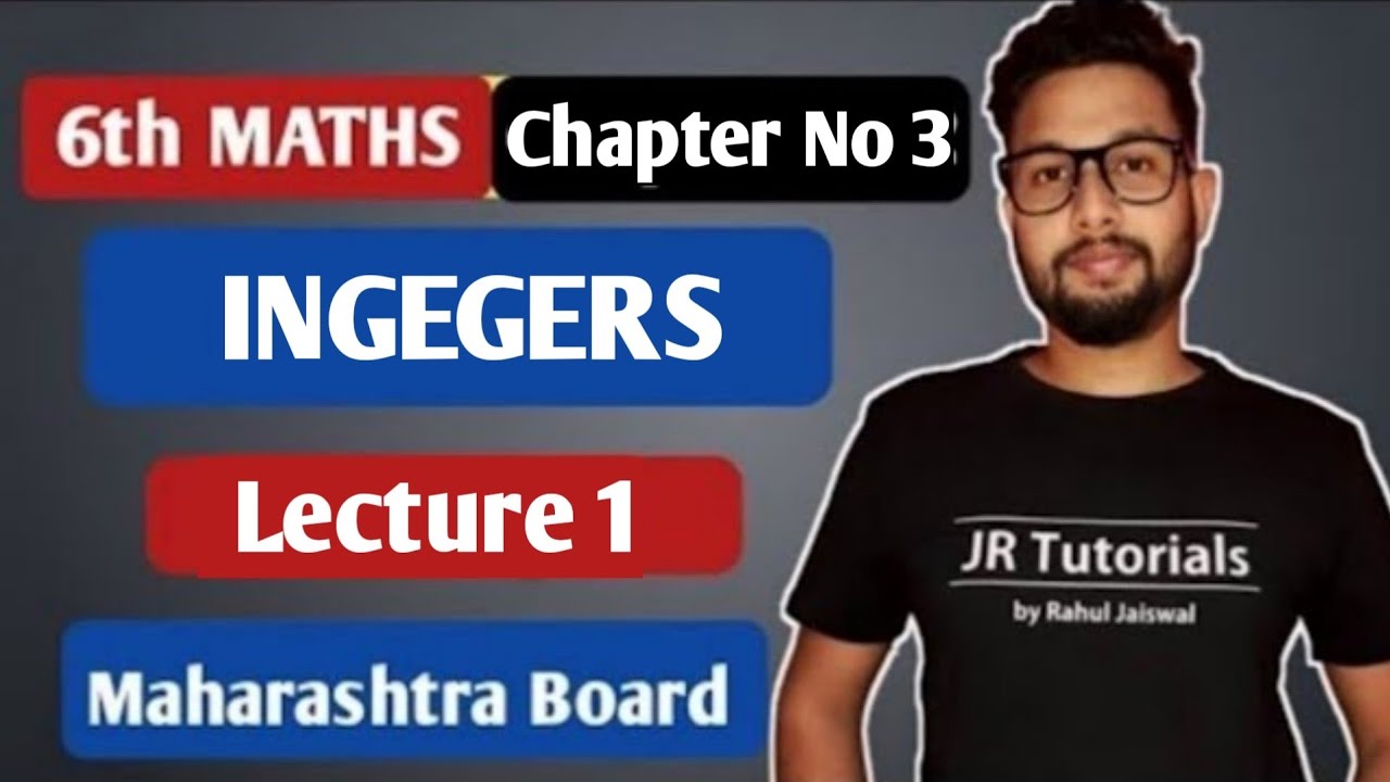 6th Maths | Chapter 3 Integers | Lecture 1 |Maharashtra board |