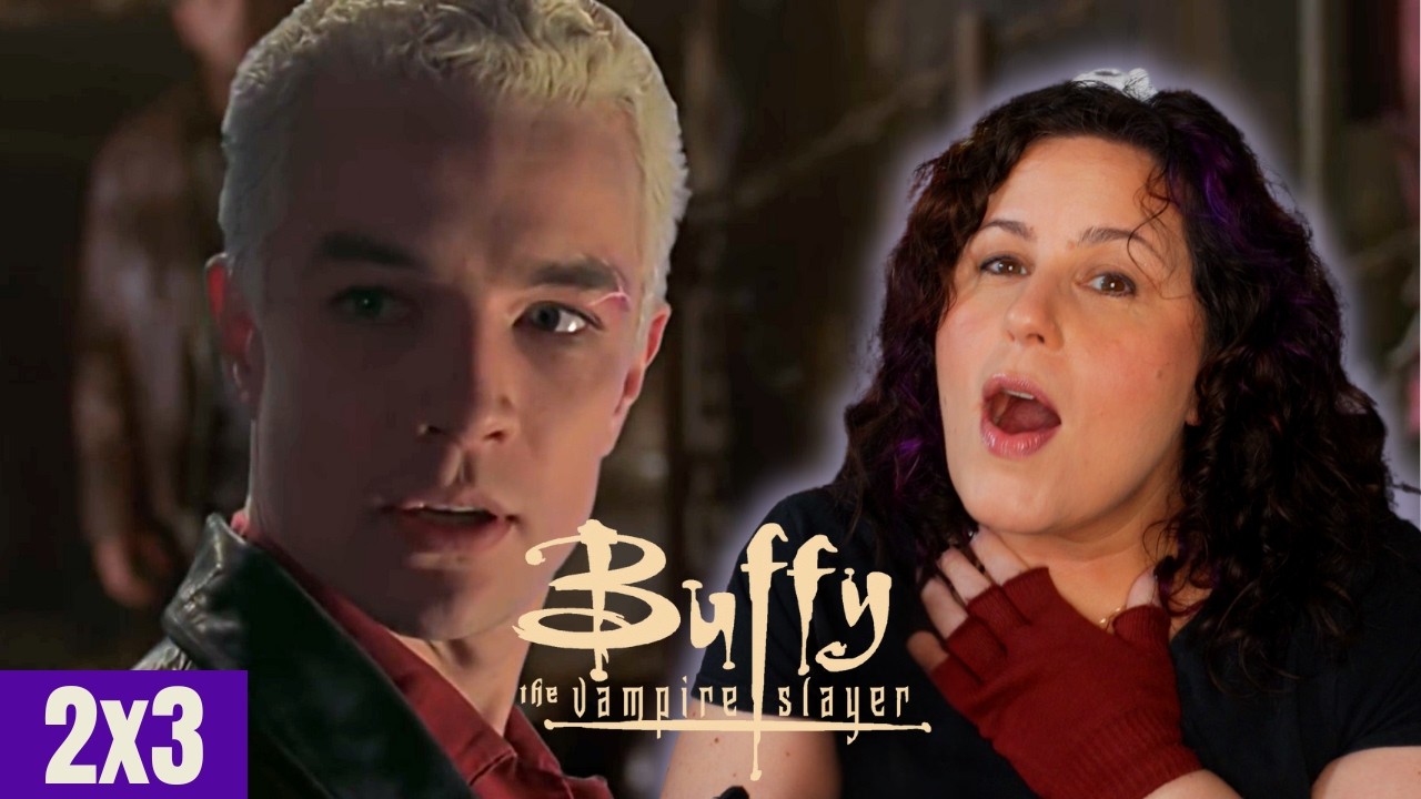Spike!!! Buffy the Vampire Slayer Season 2 Ep 3 Reaction