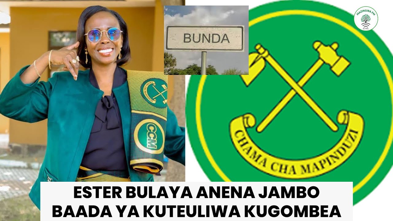 ESTER BULAYA AFUNGUKA KWA MARA YA KWANZA BAADA YA KUTEULIWA KUGOMBEA UBUNGE JIMBO LA BUNDA MJINI