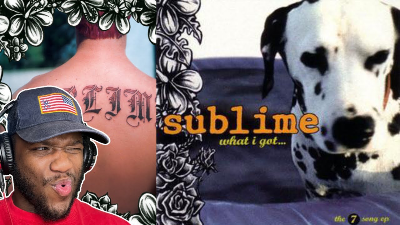 FIRST TIME HEARING Sublime - What I Got