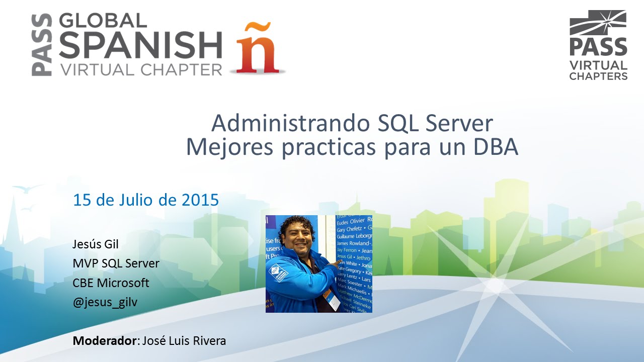 Administrando SQL Server, mejores practicas para un DBA