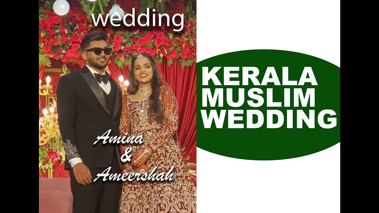KERALA MUSLIM WEDDING AMINA & AMEER SHAH