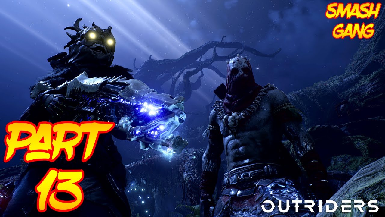 OUTRIDERS Play-through Walkthrough Gameplay PART 13 (Full Game) | Trickster Build