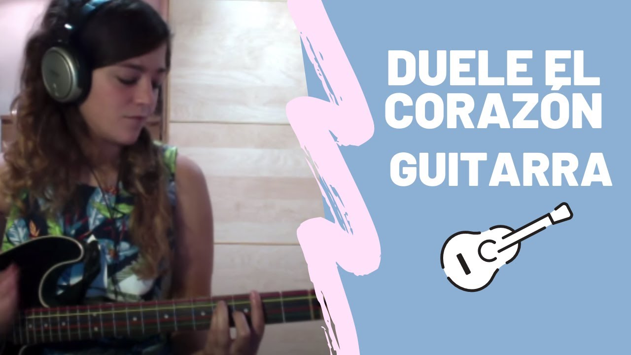 Duele el corazón - Enrique Iglesias ft. Wisin 🎸(acordes guitarra) Sarai