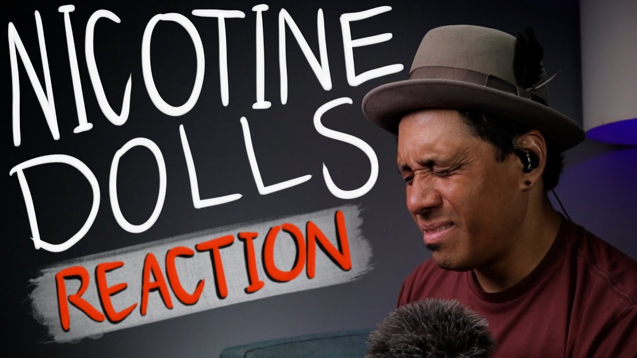 Day 87 NICOTINE DOLLS FIRST TIME REACTION // WHAT MAKES YOU SAD // 90 Days of Music Appreciation