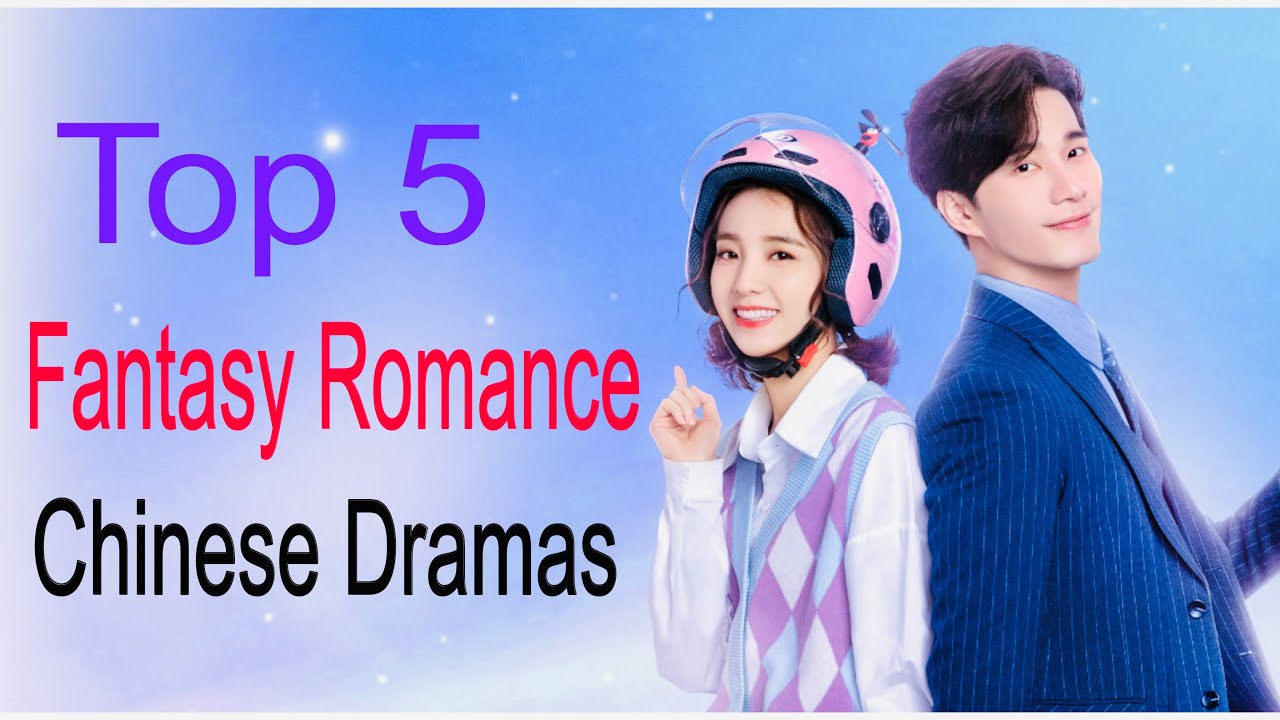 Best Chinese Fantasy Rom-Com Dramas to Binge Watch 