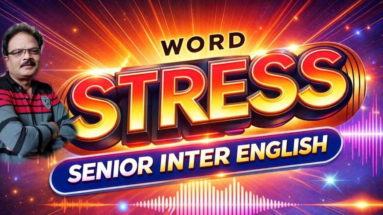 Word Stress. Senior inter English. Explanation in Telugu 