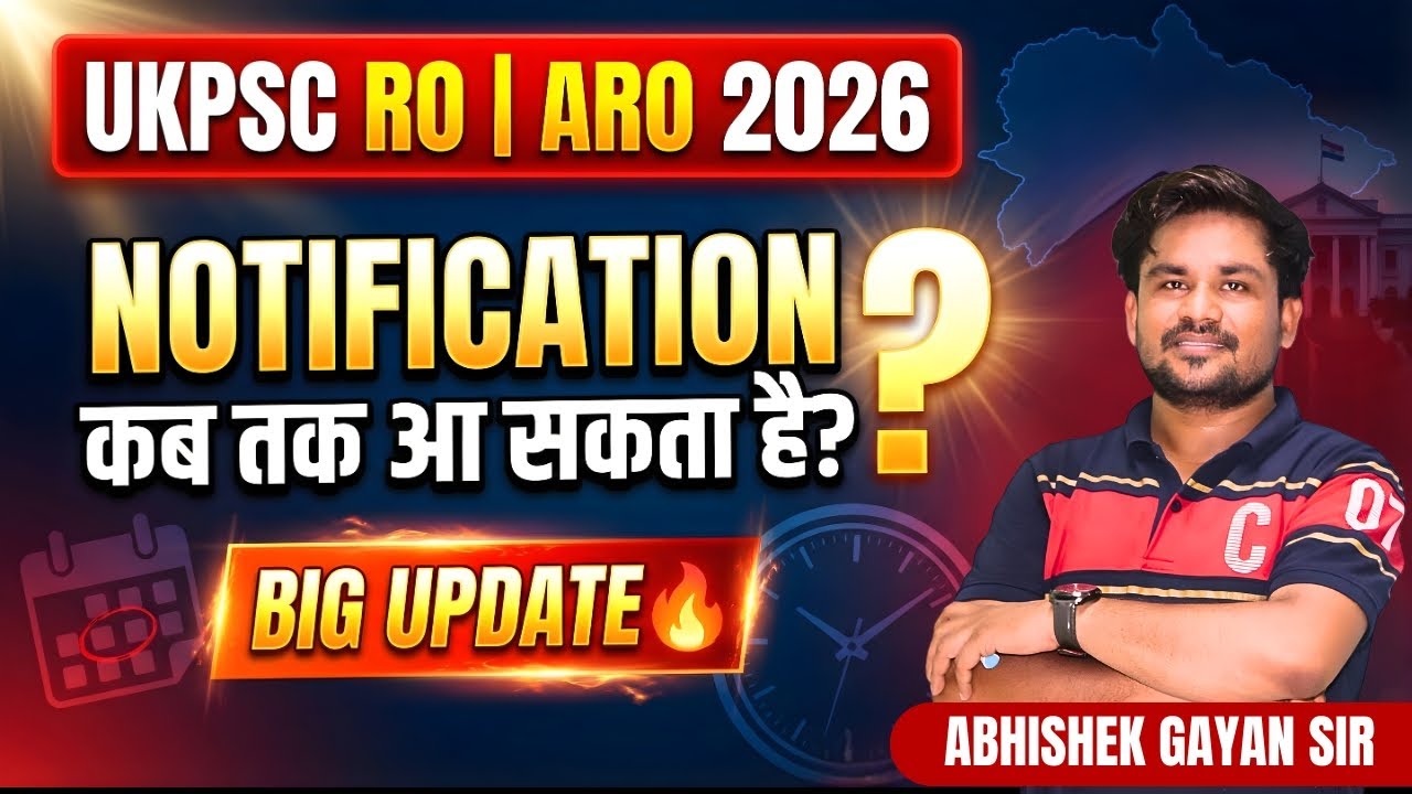 UKPSC RO ARO Notification 2026: Kab tak aayega? | Pre & Mains Exam Date Updates