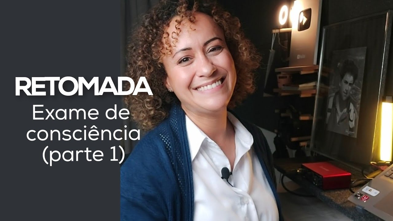 Exame de Consciência - parte 1 | RETOMADA Confissão