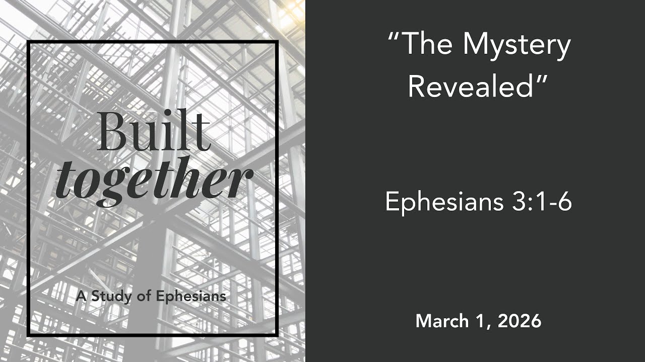 The Mystery Revealed | Ephesians 3:1-6 | John Pippin