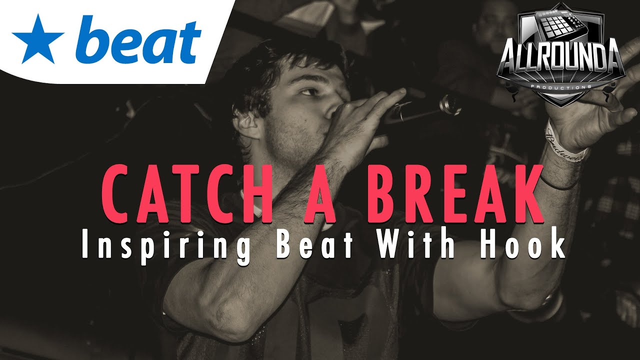 *SOLD* Inspiring x Soulful x Rap Beat With Hook 2016 Instrumental With Hook 2016 - CATCH A BREAK