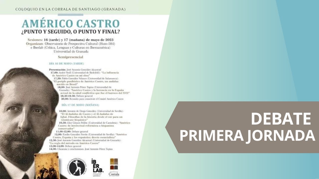 AMÉRICO CASTRO | Debate primera jornada
