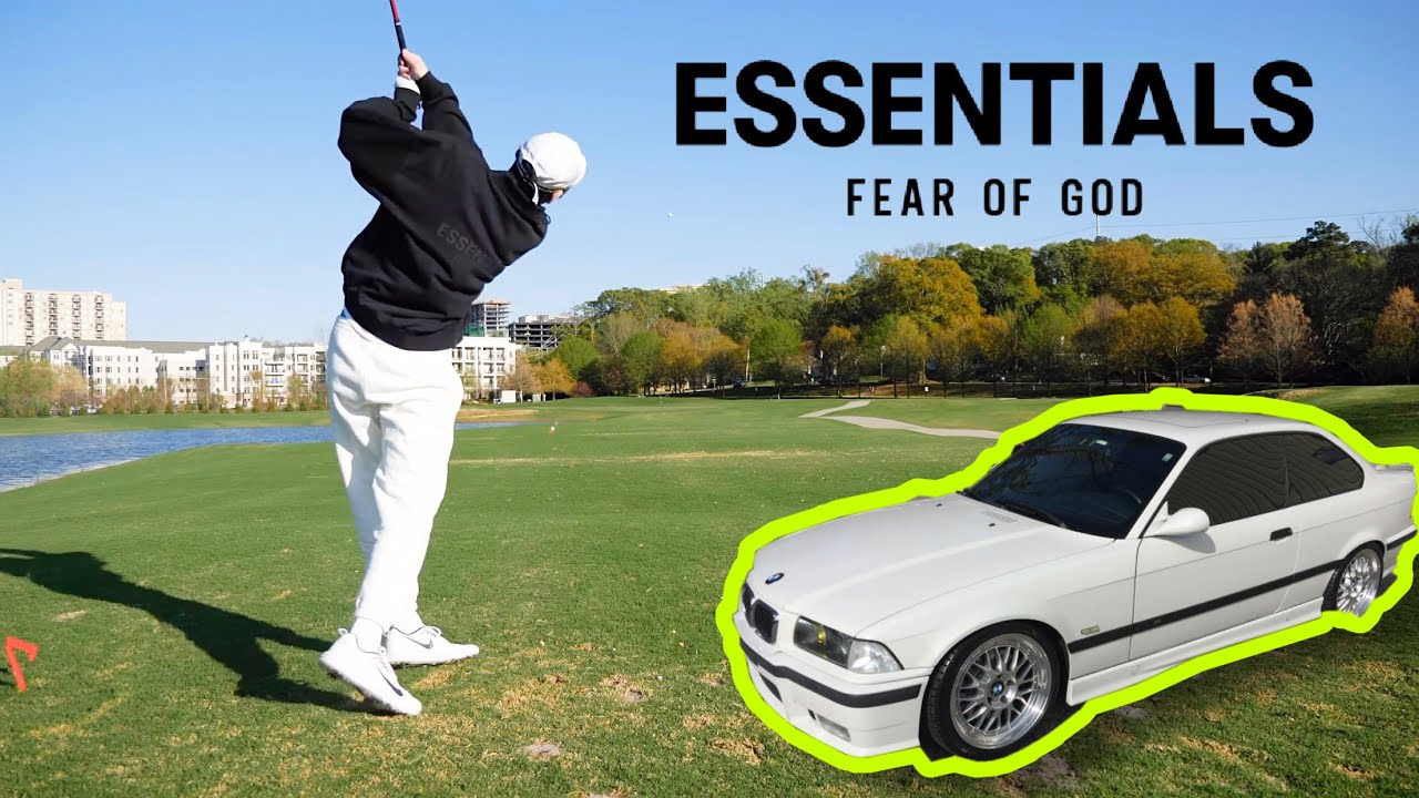 GOLFING IN FEAR OF GOD ESSENTIALS & BETTING MY 1999 BMW E36 M3
