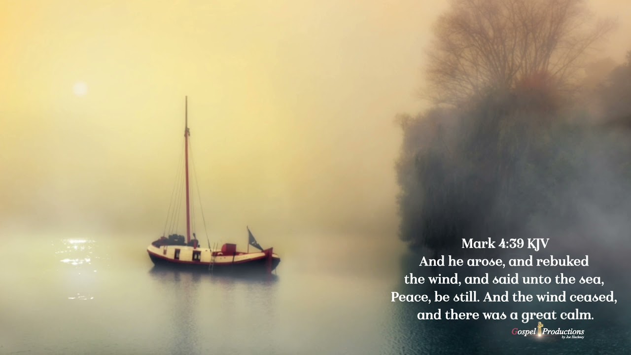 Today's Video Bible Verse.   Mark 4:39 KJV    
