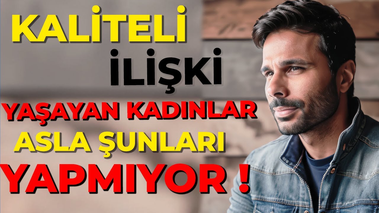 KALİTELİ İLİŞKİ YAŞAYAN KADINLARIN ÖZEL SIRRI 