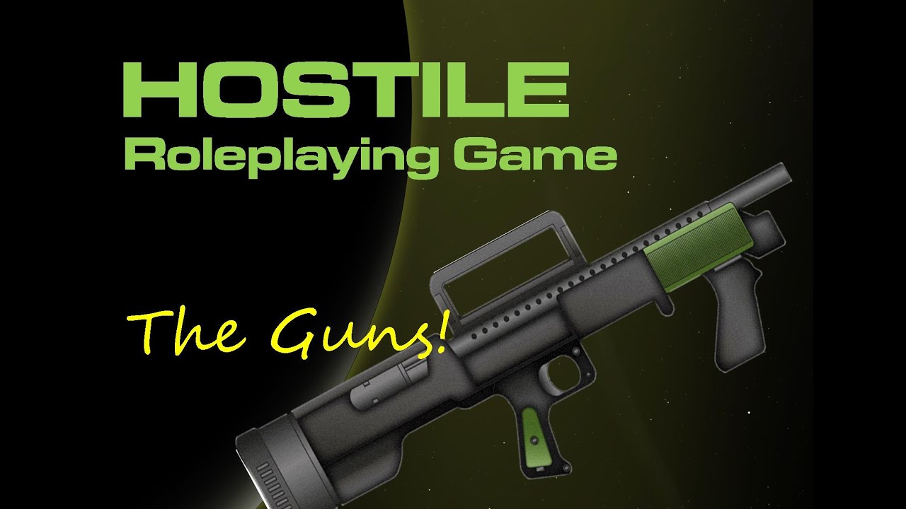 HOSTILE RPG - Inspiration for the Guns!