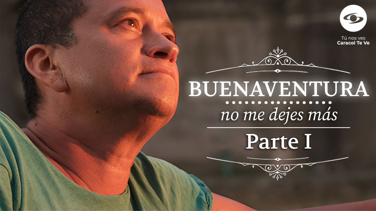 Buenaventura, no me dejes más (parte I): El nacimiento de un ícono| Documental Caracol Televisión