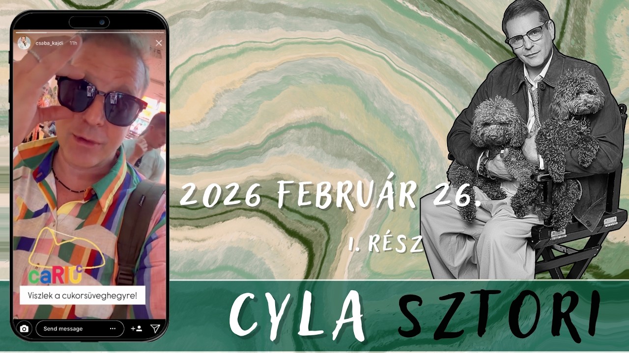 Cyla Sztori: Ha ilyen body-m lenne rajtam sose lenne T-Shirt!(2026/02/26 1. r&eacute;sz) | Kajdi Csaba
