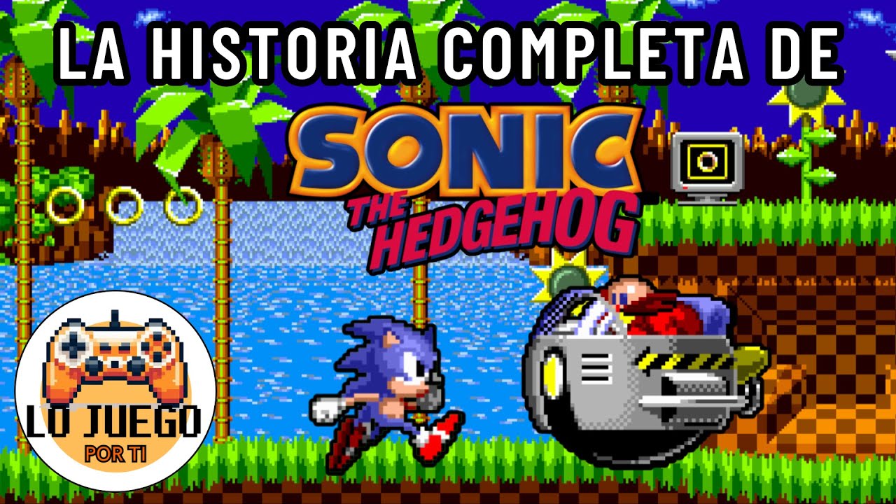 La Historia de Sonic the Hedgehog (El Primero) | El Juego Que Puso A SEGA En El Mapa | #LoJuegoPorTi