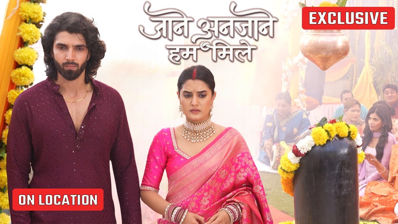 Jaane Anjaane Hum Mile | On Location | Reet  Raghav से हुई अनहोनी?