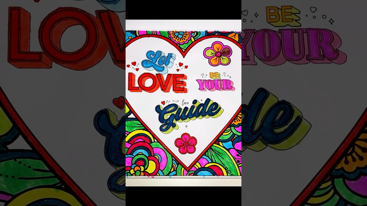 Let Love Be Your Guide 🥰❤️🌸 Positive Vibes Coloring - Marker ASMR 