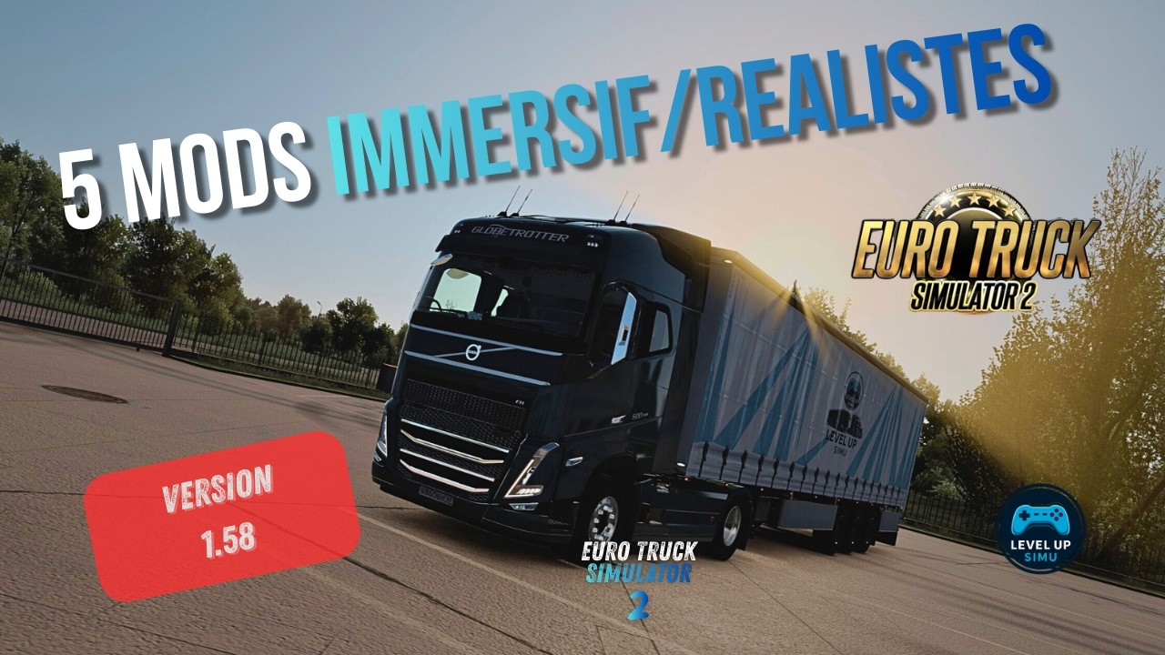 Tu DOIS installer ces 5 Mods sur ETS2 ! Ultra Réalistes & Immersifs v.1.58