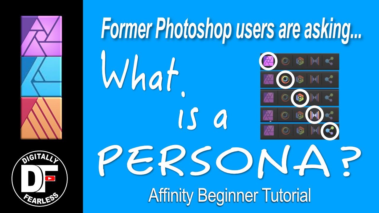 Affinity Photo beginner tutorial. What is a persona?